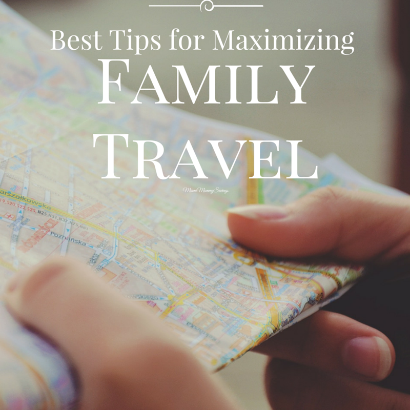 Best Tips for Maximizing Family Travel. More at MiamiMommySavings.Com